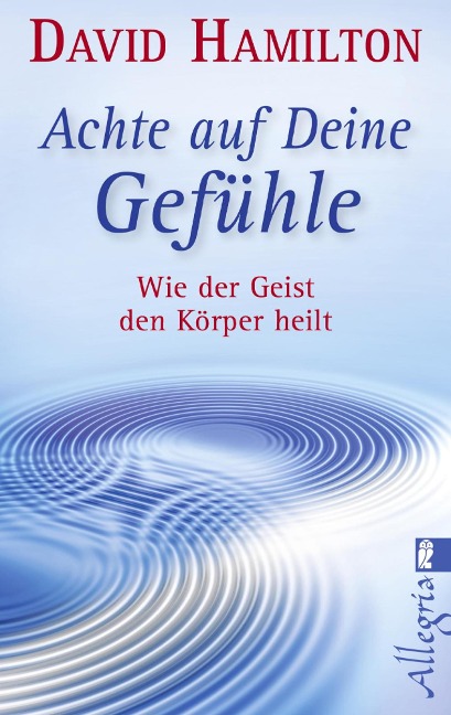Achte auf Deine Gefühle! - David R. Hamilton
