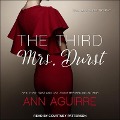 Cover-Bild zum Titel 'The Third Mrs. Durst Lib/E' von 'Ann Aguirre'