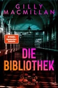 Cover-Bild zum Titel 'Die Bibliothek' von 'Gilly Macmillan'