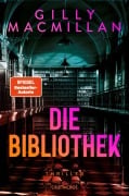 Cover-Bild zum Titel 'Die Bibliothek' von 'Gilly Macmillan'