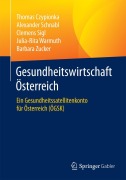 Cover-Bild zum Titel 'Gesundheitswirtschaft Österreich' von 'Thomas Czypionka, Alexander Schnabl, Barbara Zucker, Julia-Rita Warmuth, Clemens Sigl'