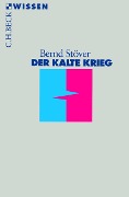 Cover-Bild zum Titel 'Der Kalte Krieg' von 'Bernd Stöver'