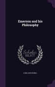 Emerson and his Philosophy - John Arthur Hill