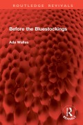 Cover-Bild zum Titel 'Before the Bluestockings' von 'Ada Wallas'