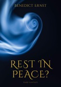 Cover-Bild zum Titel 'Rest in Peace?' von 'Benedict Ernst'