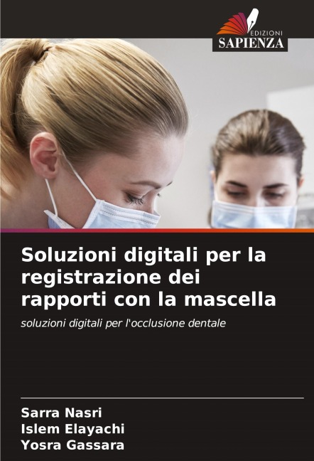 Soluzioni digitali per la registrazione dei rapporti con la mascella - Sarra Nasri, Islem Elayachi, Yosra Gassara