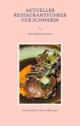 Cover-Bild zum Titel 'Aktueller Restaurantführer für Schwerin' von 'Fremdenführer Oktan Palkowitsch'