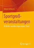 Cover-Bild zum Titel 'Sportgroßveranstaltungen' von 'Jürgen Schwark'