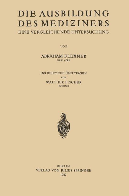 Die Ausbildung des Mediziners - Walther Fischer, Abraham Flexner