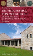 Cover-Bild zum Titel 'Die Villa rustica von Möckenlohe und die römische Landwirtschaft in Bayern' von 'Thomas Fischer'