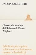Cover-Bild zum Titel 'Chiose alla cantica dell'Inferno di Dante Alighieri pubblicate per la prima volta in corretta lezione con riscontri e fac-simili di codici, e precedute da una indagine critica' von 'Jacopo Alighieri'