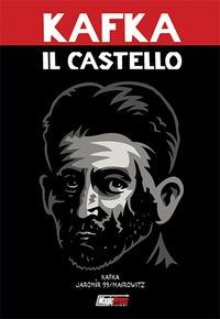 Il castello - Franz Kafka, David Zane Mairowitz