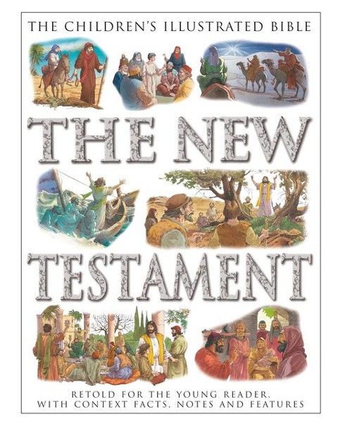 Children's Illustrated Bible: The New Testament - Victoria Parker