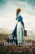 Cover-Bild zum Titel 'Weil du mich hältst' von 'Jody Hedlund'