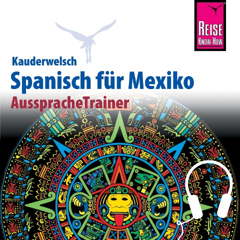 Reise Know-How Kauderwelsch AusspracheTrainer Spanisch für Mexiko - Enno Witfeld