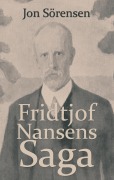 Cover-Bild zum Titel 'Fridtjof Nansens Saga' von 'Jon Sörensen'