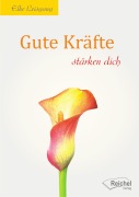 Cover-Bild zum Titel 'Gute Kräfte stärken dich' von 'Elke Leisgang'