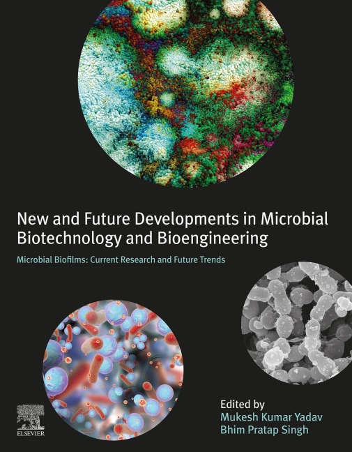New and Future Developments in Microbial Biotechnology and Bioengineering: Microbial Biofilms - 