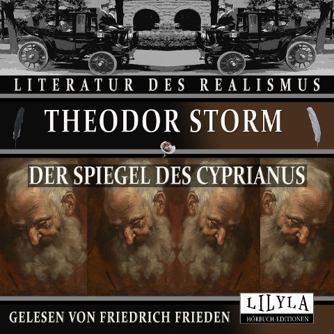 Der Spiegel des Cyprianus - Theodor Storm