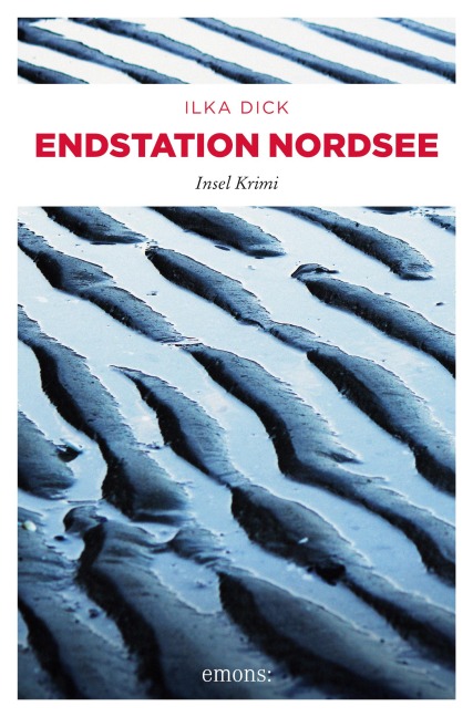 Endstation Nordsee - Ilka Dick