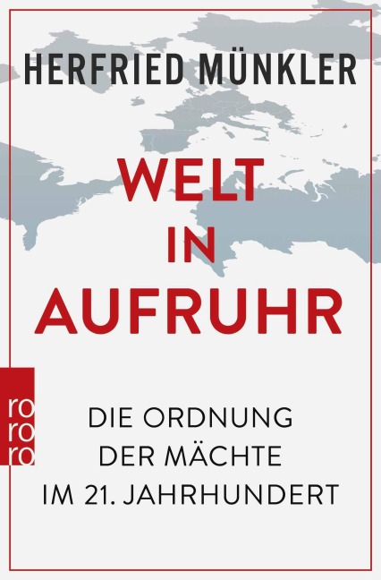 Welt in Aufruhr - Herfried Münkler