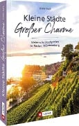 Cover-Bild zum Titel 'Kleine Städte - Großer Charme' von 'Dieter Buck'