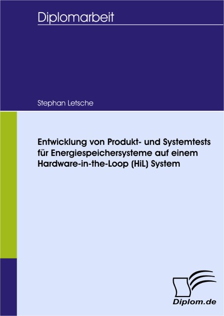 Entwicklung von Produkt- und Systemtests für Energiespeichersysteme auf einem Hardware-in-the-Loop (HiL) System - Stephan Letsche