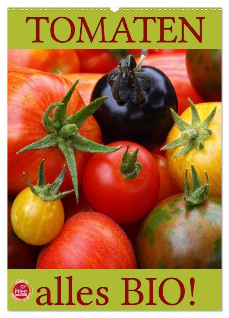 Tomaten - Alles BIO! (Wandkalender 2026 DIN A2 hoch), CALVENDO Monatskalender - Martina Cross