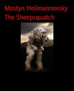 Cover-Bild zum Titel 'The Sheepsquatch' von 'Mostyn Heilmannovsky'