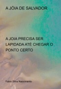 A Joia De Salvador - Fabio Silva Nascimento