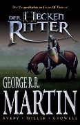 Der Heckenritter 01 - George R. R. Martin, Mike Cromwell, Mike Miller, Ben Avery
