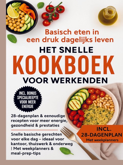 Basisch eten in een druk dagelijks leven - Het snelle kookboek voor werkenden - Julia RecipeMaster