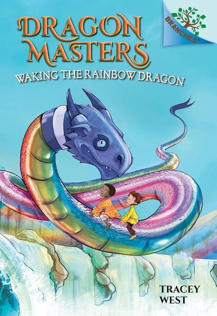 Waking the Rainbow Dragon: A Branches Book (Dragon Masters #10) - Tracey West