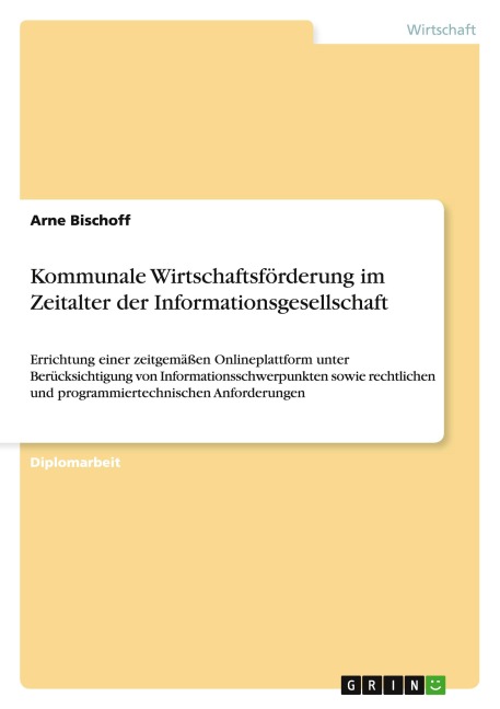 Kommunale Wirtschaftsförderung im Zeitalter der Informationsgesellschaft - Arne Bischoff
