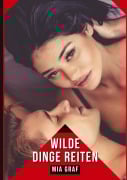 Cover-Bild zum Titel 'Wilde Dinge Reiten' von 'Mia Graf'