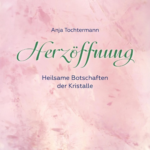 Herzöffnung - Anja Tochtermann