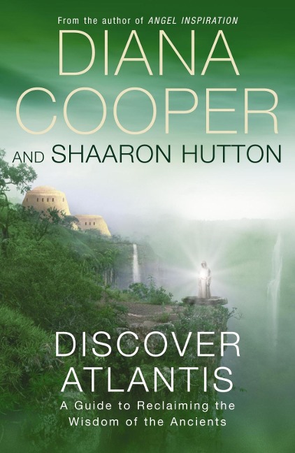 Discover Atlantis - Diana Cooper, Shaaron Hutton