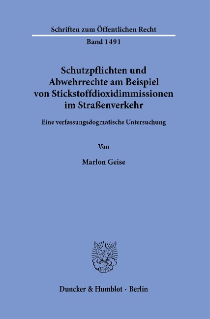 Schutzpflichten und Abwehrrechte am Beispiel von Stickstoffdioxidimmissionen im Straßenverkehr. - Marlon Geise