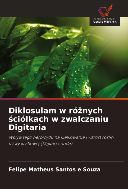 Diklosulam w ró¿nych ¿ció¿kach w zwalczaniu Digitaria - Felipe Matheus Santos E Souza