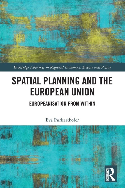 Spatial Planning and the European Union - Eva Purkarthofer