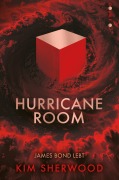 Cover-Bild zum Titel 'Hurricane Room - Bond lebt' von 'Kim Sherwood'