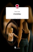 Cover-Bild zum Titel 'Childlike. Life is a Story - story.one' von 'Diana Haas'