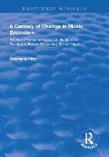 Cover-Bild zum Titel 'A Century of Change in Music Education' von 'Stephanie Pitts'