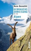 Cover-Bild zum Titel 'Gebrauchsanweisung für die Alpen' von 'Bene Benedikt'