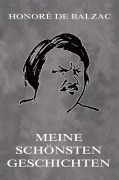 Cover-Bild zum Titel 'Meine schönsten Geschichten' von 'Honore de Balzac'