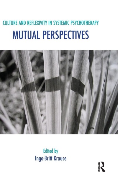 Culture and Reflexivity in Systemic Psychotherapy - Inga-Britt Krause