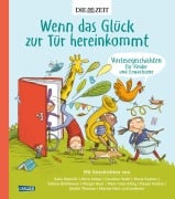 Cover-Bild zum Titel 'Wenn das Glück zur Tür hereinkommt' von 'Sasa Stanisic, Hami Emilia Nguyen und Lukas Scholz, Dayan Kodua, Marc-Uwe Kling, Andreas Steinhöfel'