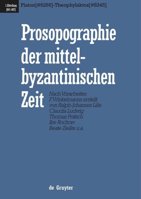 Platon (# 6266) - Theophylaktos (# 8345) - Ralph-Johannes Lilie, Claudia Ludwig, Et Al., Beate Zielke, Thomas Pratsch