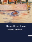 Cover-Bild zum Titel 'Indien und ich ...' von 'Hanns Heinz Ewers'