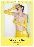 Yellow Latex (Wandkalender 2025 DIN A4 hoch), CALVENDO Monatskalender - Markus W. Lambrecht